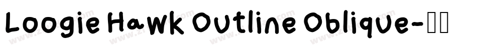 Loogie Hawk Outline Oblique字体转换
